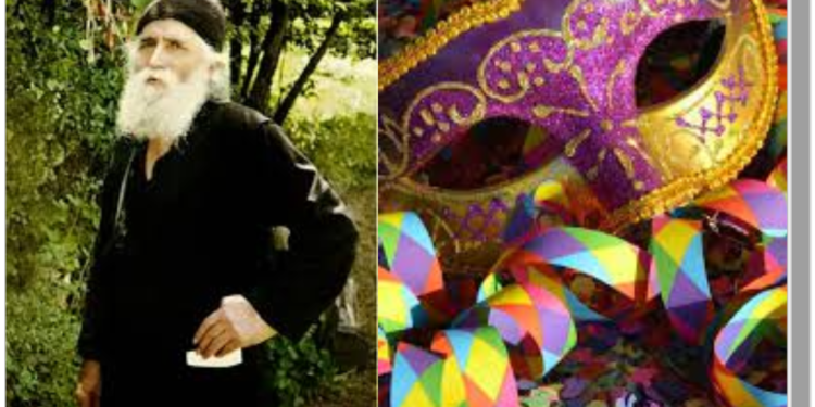 Τι έλεγε ο Άγιος Παΐσιος για το καρναβάλι και τις αποκριές